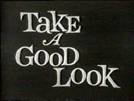 Take A Good Look